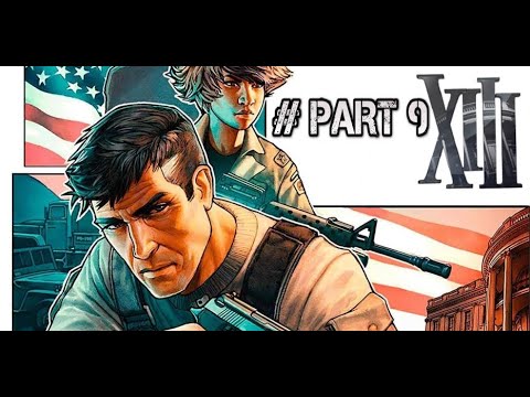 XIII Remake Gameplay Walkthrough FULL GAME Part - 9