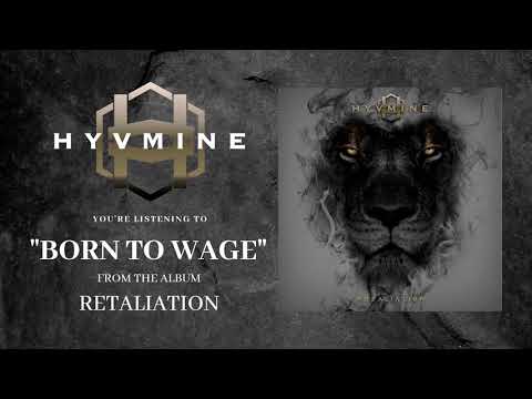 HYVMINE - "Born To Wage" (Official Stream)