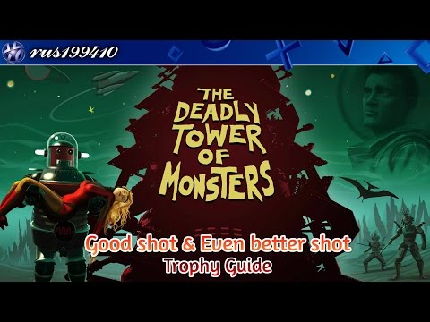 The Deadly Tower of Monsters - Good shot & Even better shot (Trophy Guide) rus199410 [PS4]