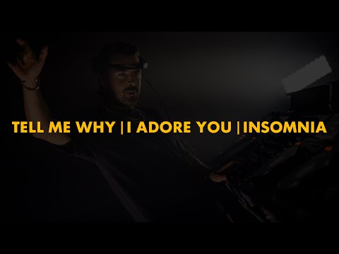 Tell Me Why | I Adore You | Insomnia (Axwell Mashup)