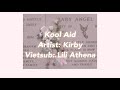 [Lyrics + Vietsub] Kirby - Kool Aid
