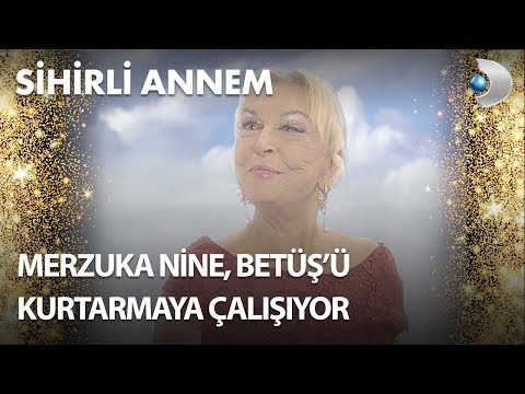Merzuka Nine, Betüş'ü Kurtarmaya Çalışıyor - Sihirli Annem 110. Bölüm