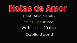 Willie de Cuba - Notas de Amor - Official video