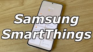 How to Use Samsung SmartThings (2021)