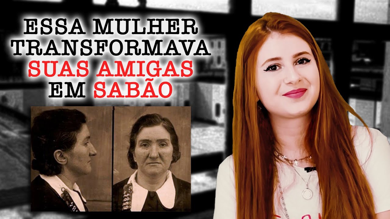 ELA TRANSFORMAVA SUAS AMIGAS EM SABÃO | A história de Leonarda Cianciulli | @jumcassini