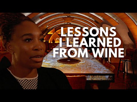 The Lessons I Learned from Wine | Venus Williams