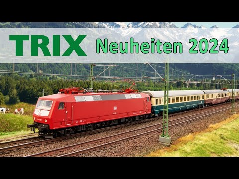 Trix Modellbahn Neuheiten 2024 | Spur H0 und Minitrix Spur N