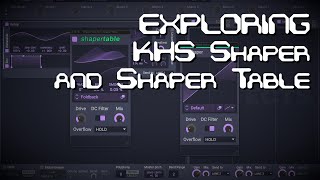 Video thumbnail for Exploring Kilohearts Shaper and Shaper Table by DATABROTH