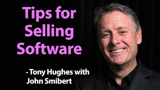 "Tips for selling software" - Tony Hughes (TALKING SALES 109)