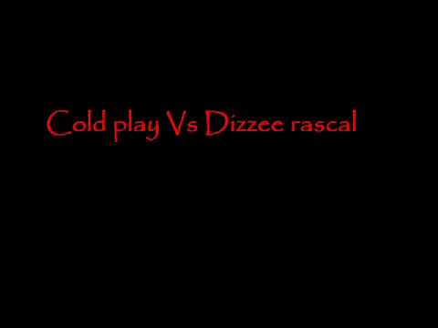 mashup-coldplay vs dizzee rascal!