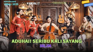 Download lagu Iklim – Aduhai! Seribu Kali Sayang (Keroncong Version) | Cover Remix Nostalgia by NADA KERONCONG ID mp3