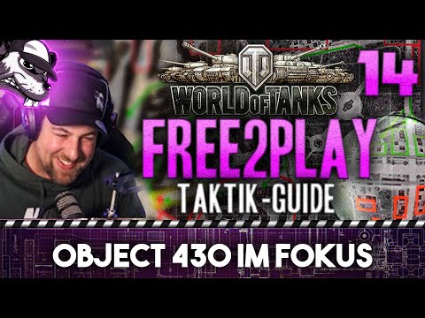 Free2play Taktik-Guide #14 "Object 430 im Fokus" [World of Tanks - Gameplay - Deutsch]