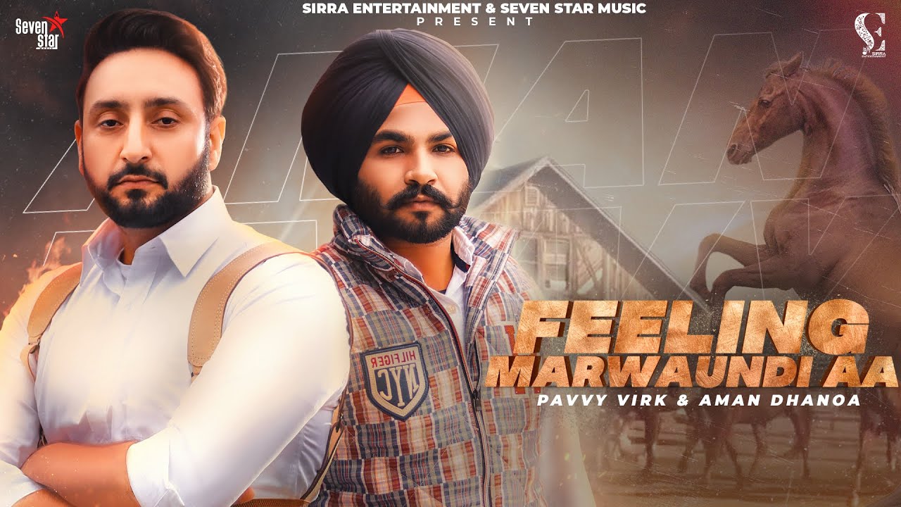 Feeling Marwaundi Aa Lyrics | Sirra Entertainment Inc. | Pavvy Virk, Aman Dhanoa