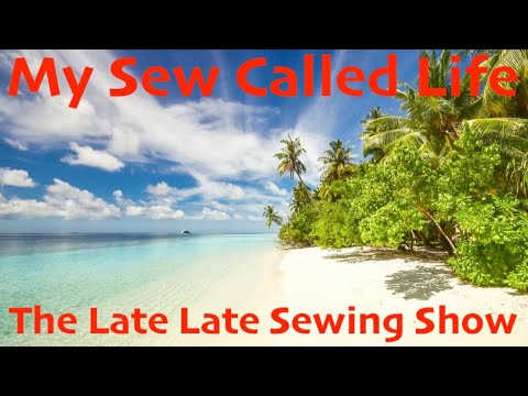 My Sew Called Life - Friday Night Sewing Circle Spectacular  - Four Yards Of Conversation