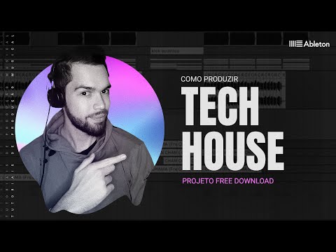 Como Fazer um Tech House do Zero 2021 [Ableton Live, Projeto Free Download]