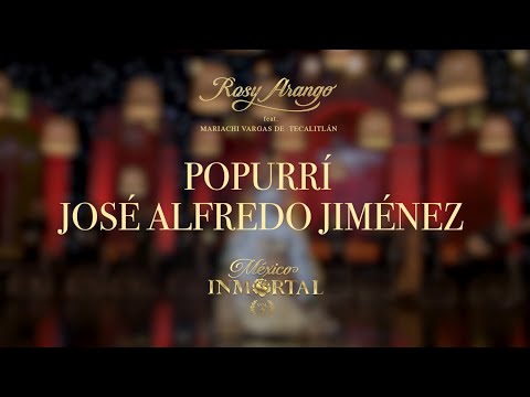 ROSY ARANGO - Popurrí José Alfredo Jiménez (video oficial) #rosyarango #mexicoinmortalvol2