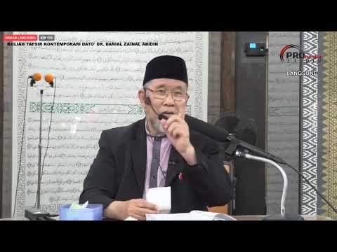 Kuliah Tafsir Kontemporari Dato' Dr. Danial Zainal Abidin [29 DISEMBER 2019]
