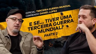 O MUNDO ESTÁ DANDO SINAIS DA TERCEIRA GUERRA MUNDIAL? FT. DANIEL LOPEZ | #ACHISMOS PODCAST #395