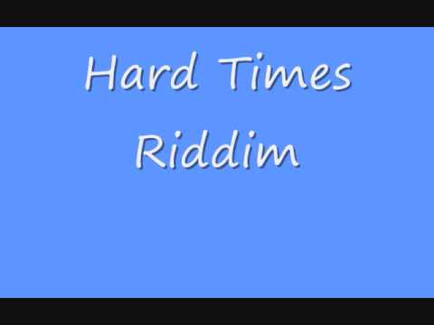 Hard Times Riddim