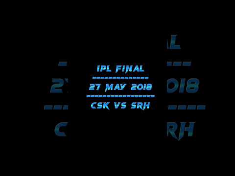 REMEMBER THIS MATCHE || IPL FINAL || 27 MAY 2018 || CSK VS SRH || #cricket #trending #viral #shorts