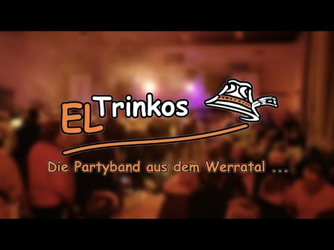 El Trinkos - Die Partyband aus dem Werratal