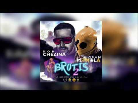 Don Chezina Ft. Gran Momola – Brotis 2 (Prod. Azziz EDKK y Villa El Que Se Guilla)