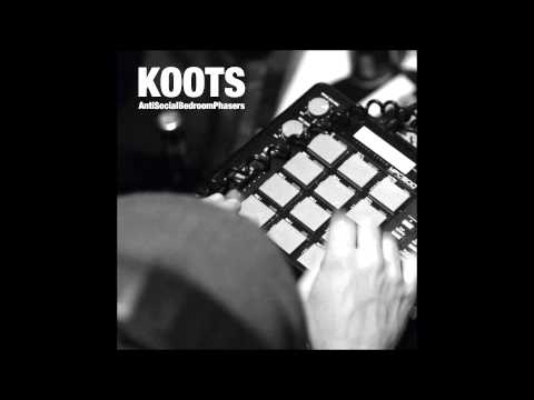 Koots - Anti Social Bedroom Phasers (FULL EP)