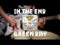Green Day In The End Guitar Cover