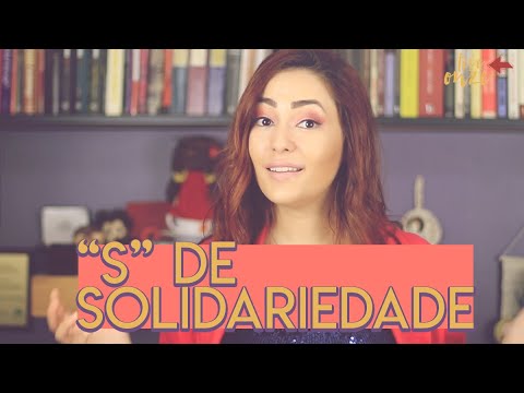 "S" de Solidariedade | Glossário 007