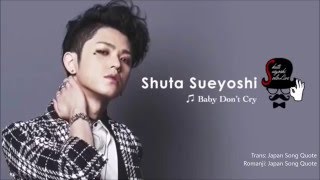 [แปล] my baby don't cry - Shuta Sueyoshi AAA lyrics [Sub Thai]