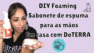 DIY Foaming - Sabonete de espuma para as mãos com óleos essenciais. Denise - Em casa com autismo