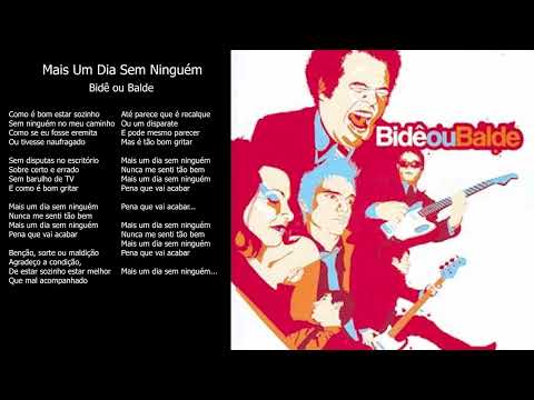 Mais Um Dia Sem Ninguém - Bide ou Balde