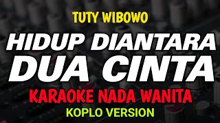 Download lagu HIDUP DIANTARA DUA CINTA - Karaoke New Version ( TUTY WIBOWO ) mp3