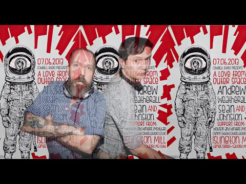 Andrew Weatherall & Sean Johnston • ALFOS • Islington Mill, Manchester • 7th June 2013 • 5.5 hours