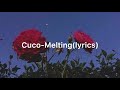 Melting - Cuco (Lyrics)