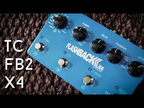 Good times FOUR! TC Flashback II X4 Delay Review