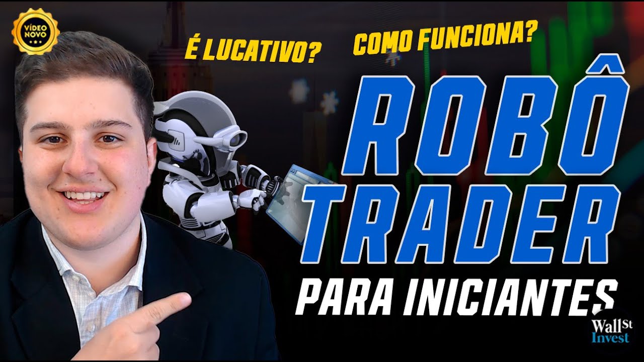 ROBÔ TRADER PARA INICIANTES - É Lucrativo? Dá dinheiro? Como usar?