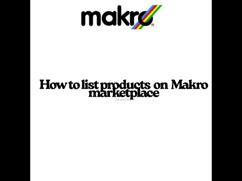 How to list products on Makro Marketplace