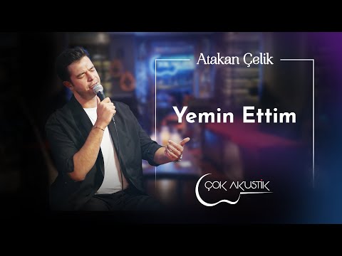 Atakan Çelik - Yemin Ettim