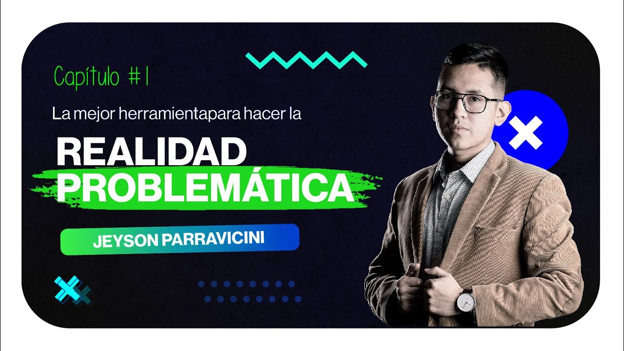 JP Consultoría - La mejor herramienta para hacer la Realidad Problemática | Clase 01