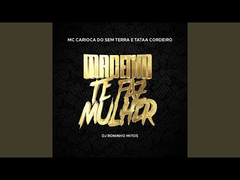 Macetim / Te Faz Mulher