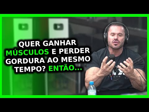 COMO GANHAR MASSA MUSCULAR E PERDER GORDURA AO MESMO TEMPO? | Ironberg Podcast Cariani
