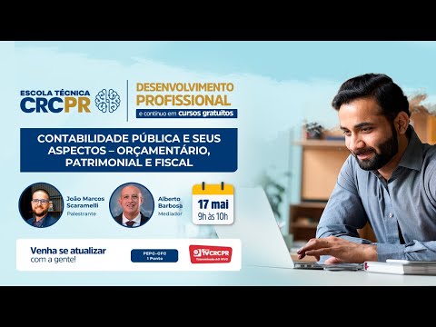 Escola Técnica CRCPR - Contabilidade Pública e seus aspectos orçamentário, patrimonial e fiscal