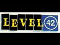 Level 42 - To Be With You Again