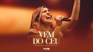Vem do Céu - Renata Monteiro