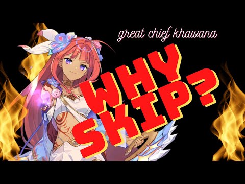 Epic Seven Great Chief Khawana IMPORTANT REASONS TO SKIP HER @coffeeman gamer