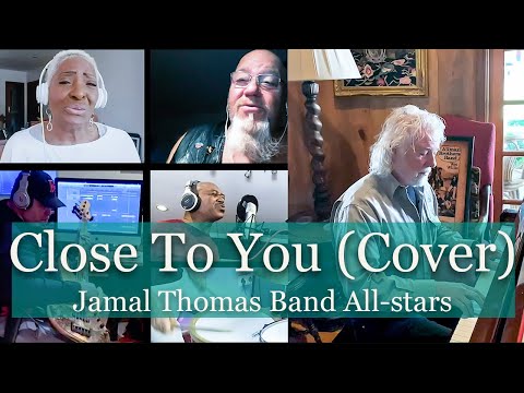"Close To You" (The Carpenters- Cover)- Jamal Thomas Band All-Stars