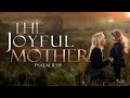 The Joyful Mother - Pastor Stacey Shiflett