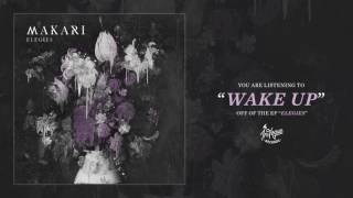 Makari "Wake Up"