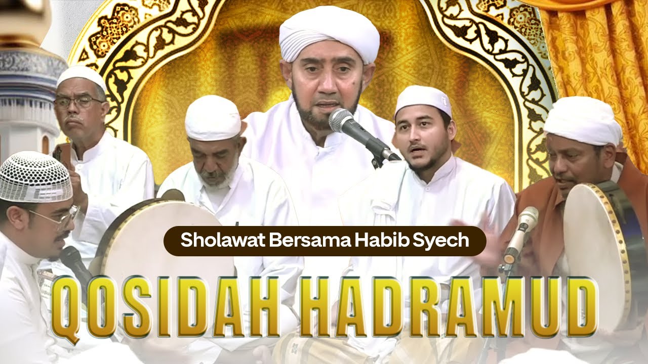 Habib Syech Bin Abdul Qadir Assegaf Qasidah Hadramud